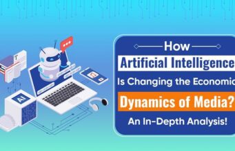 How Artificial Intelligence is Changing the Economic Dynamics of Media? An In-Depth Analysis!